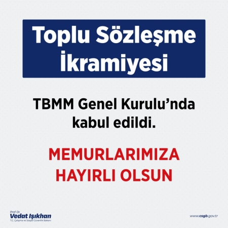 7. Dönem Kamu Toplu Sözleşmesi’nde memurlarımız için toplu sözleşme ikramiyesi kazanımın